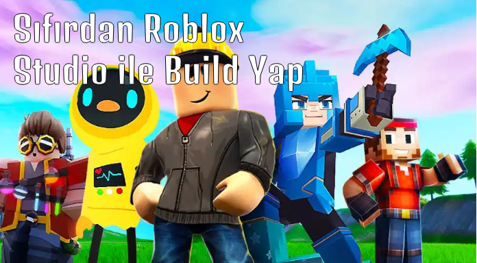 Roblox Studio ile Sıfırdan Build Eğitimi